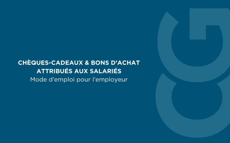 Chèques-cadeaux & bons d’achat attribués aux salariés : mode d’emploi pour l’employeur